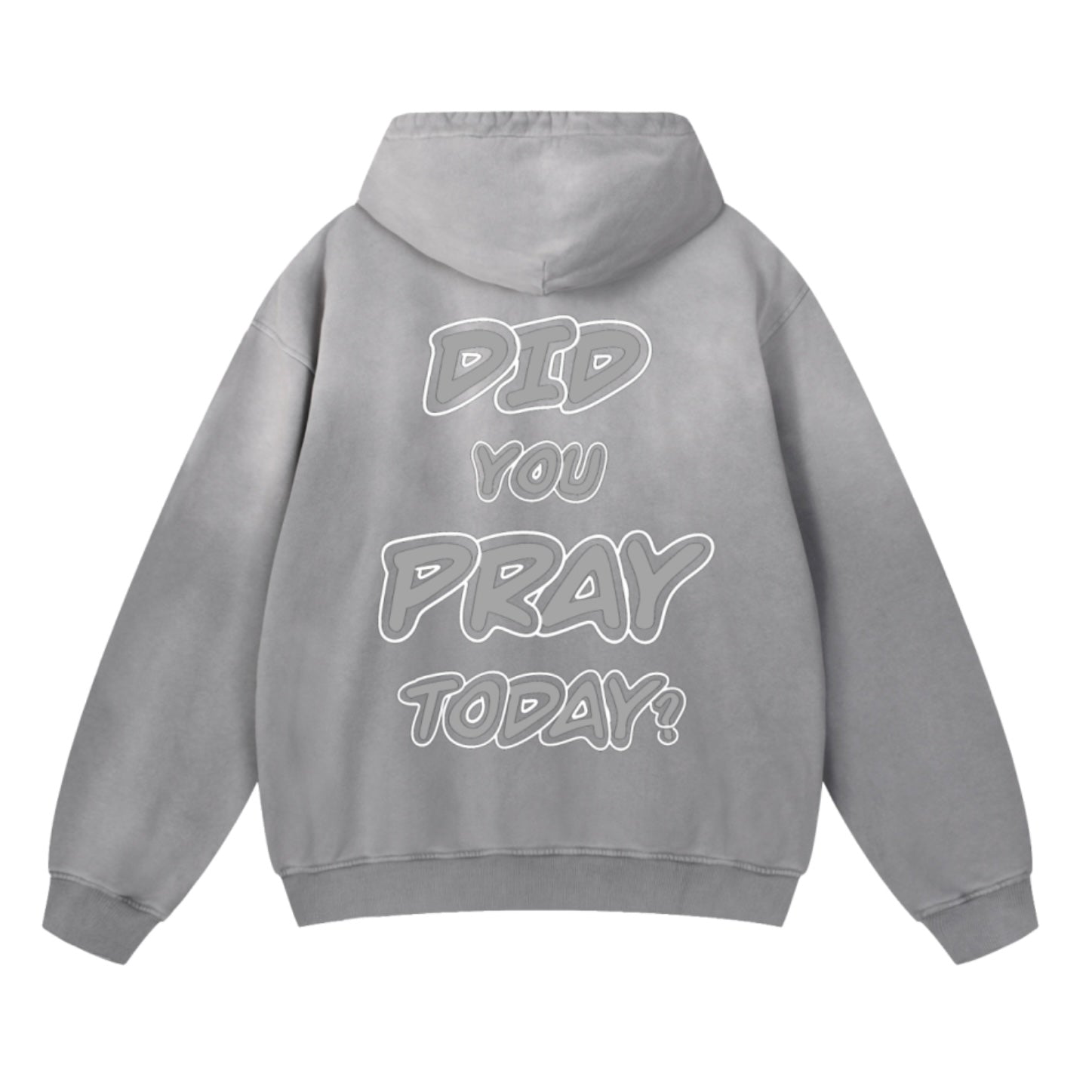 “DID YOU PRAY TODAY?” Hoodie