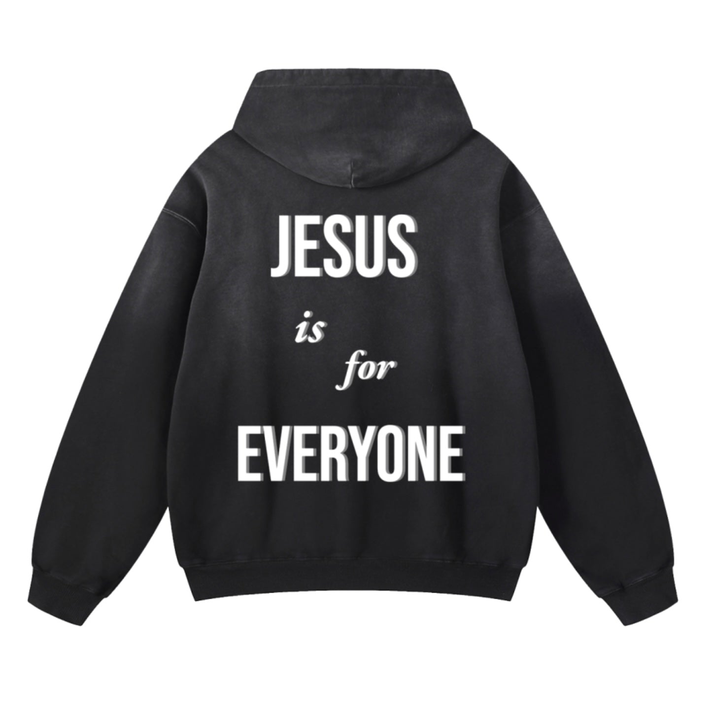 “JESUS IS FOR EVERYONE” Hoodie