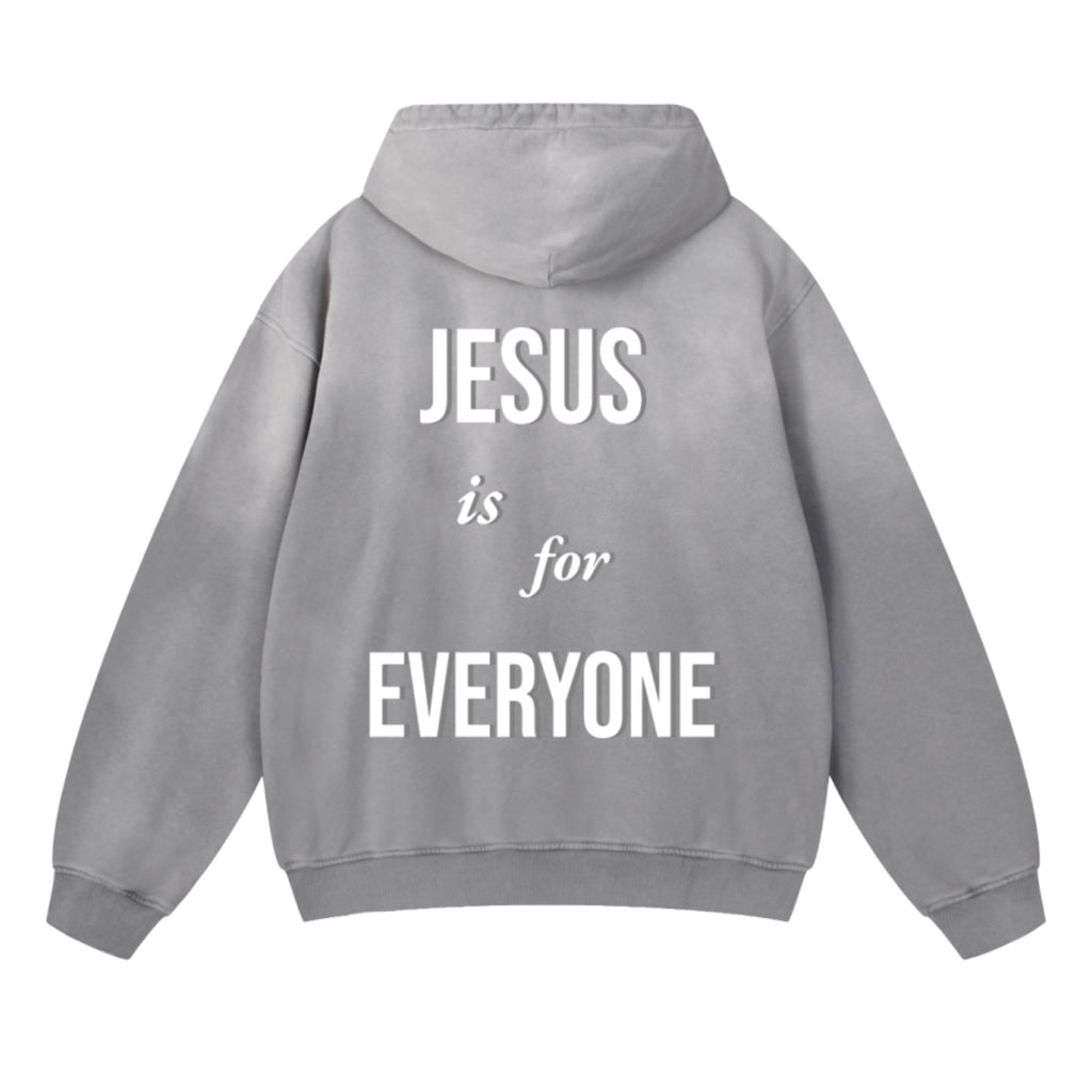 “JESUS IS FOR EVERYONE” Hoodie