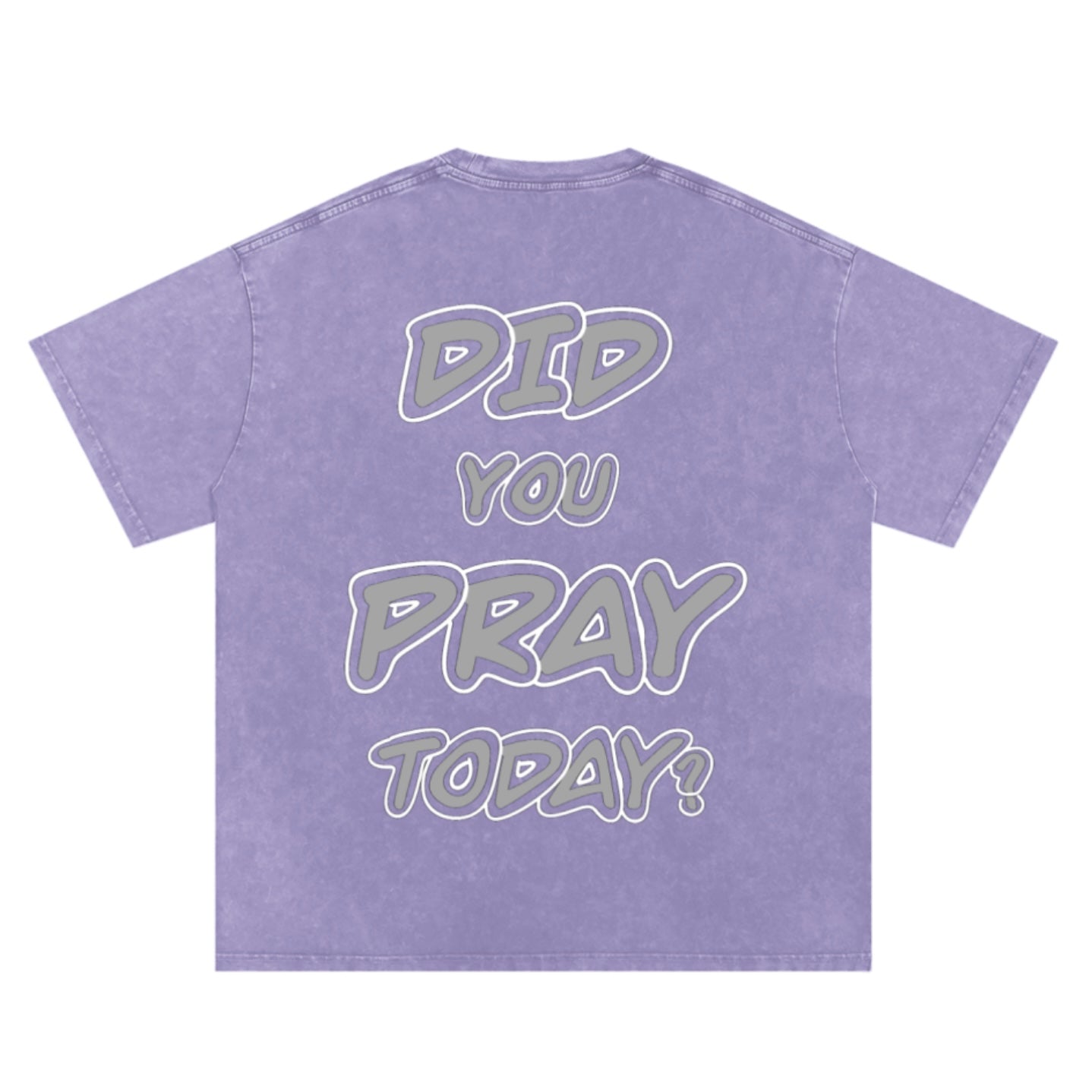 “DID YOU PRAY TODAY?” TEE