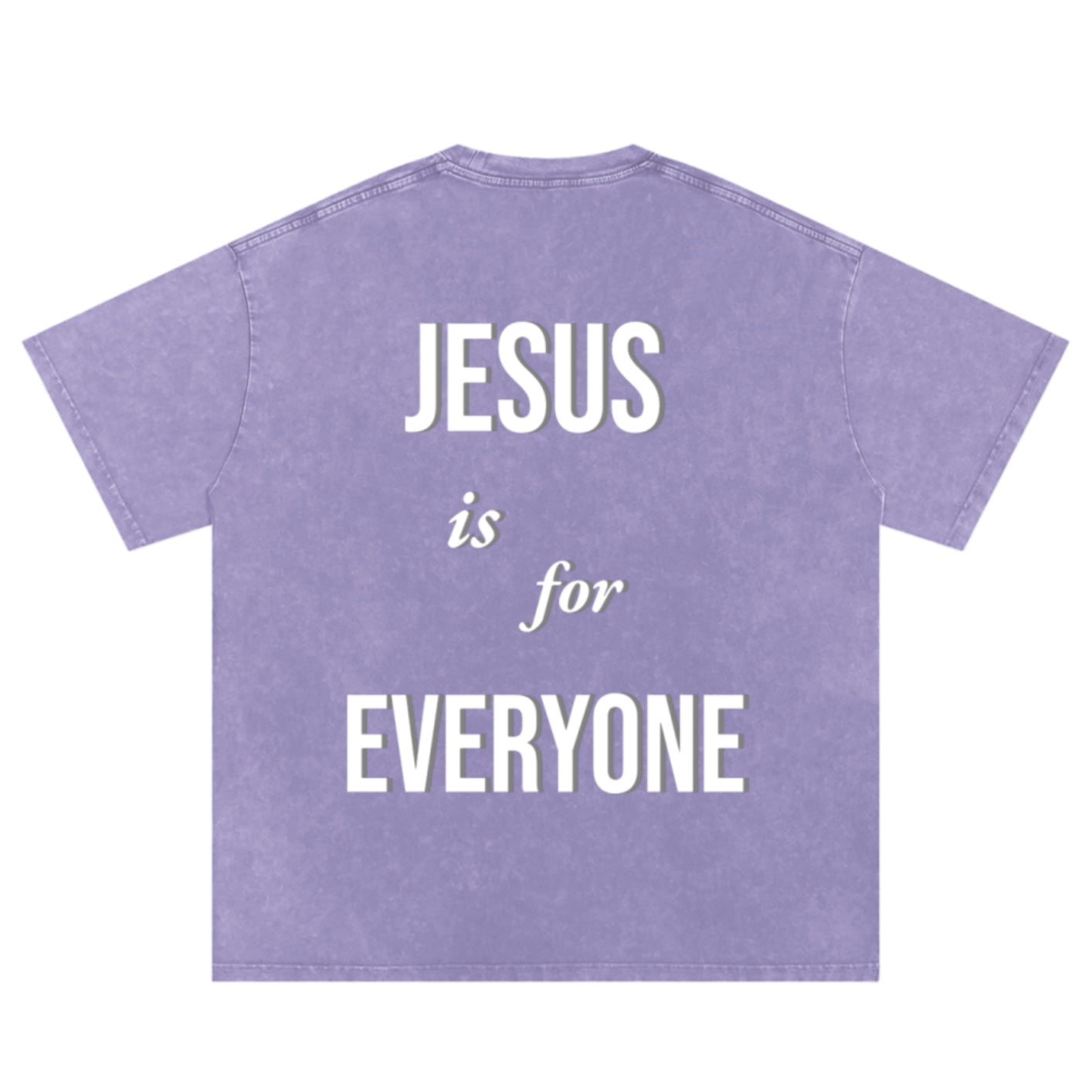 ”JESUS IS FOR EVERYONE” TEE